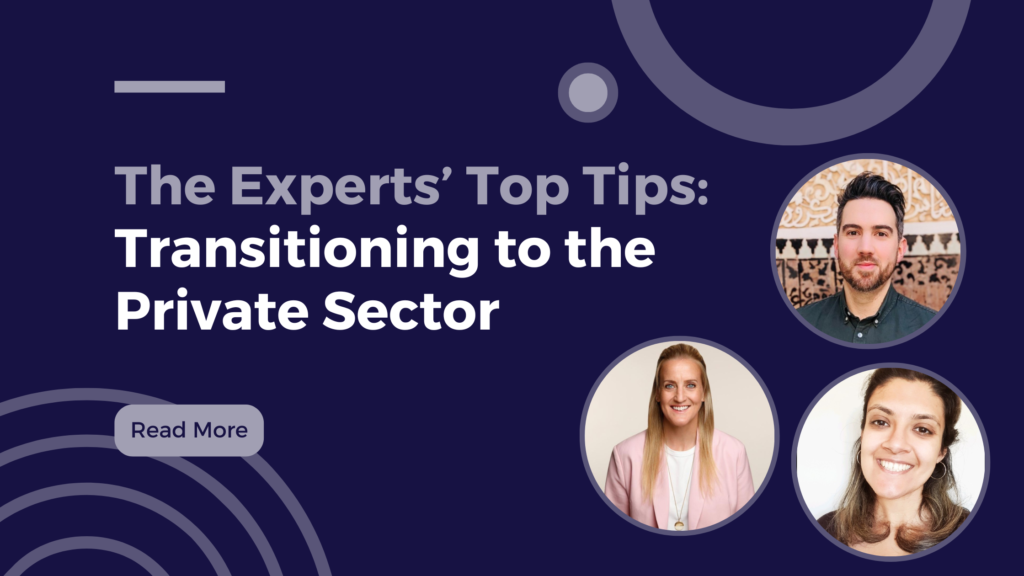 The Experts’ Top Tips for Transitioning to the Private Sector
